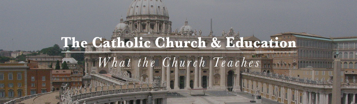 Catholic Church and Education Catholic Church and Education